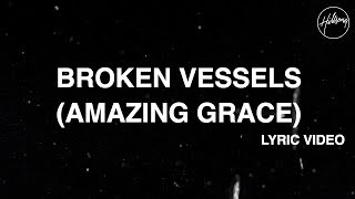 Broken Vessels Amazing Grace Official Lyric Video  Hillsong Worship [upl. by Enomahs]