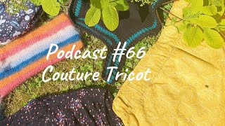 Podcast couture tricot au fil du mois de mai 2023 [upl. by Vivianne750]