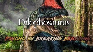 Dilophosaurus Tribute  Psycho [upl. by Ioved503]