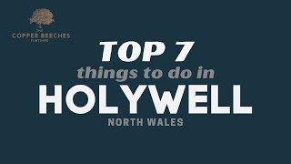 Top 7 Things To Do In Holywell North Wales [upl. by Chaudoin]