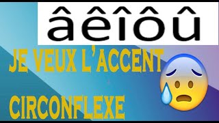 accent circonflexe [upl. by Submuloc]