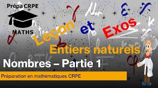 CRPE MathématiquesNombres et ensembles de nombresPartie 1  les entiers naturels [upl. by Jermyn]