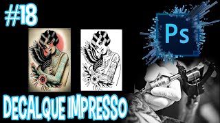 Photoshop para tatuadores  18 Decalque impresso [upl. by Konstance]