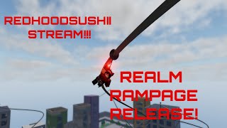 REALM RAMPAGE RELEASE STREAM [upl. by Hastings]