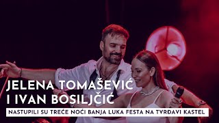 Jelena Tomašević i Ivan Bosiljčić nastupili su treće noći Banja Luka Festa na tvrđavi Kastel [upl. by Duffy]