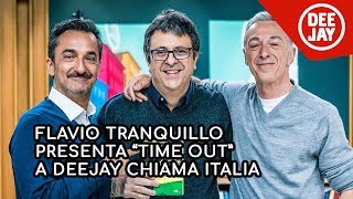 Flavio Tranquillo presenta il nuovo libro quotTime Outquot a Deejay Chiama Italia [upl. by Egidio]