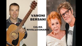 Calma rivoluzionaria VANONI BERSANI Cover chitarra acustica wwwsergioestefyit [upl. by Story]