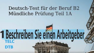 1 Beschreiben Sie einen Arbeitgeber  Mündliche Prüfung Teil 1 B2 Beruflich [upl. by Norabal]