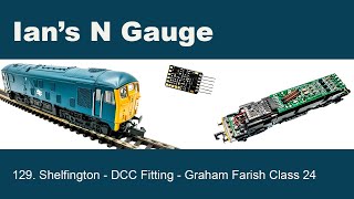 129  Shelfington  DCC Fitting  Graham Farish Class 24 [upl. by Mallory]