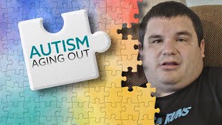 Autism Aging Out  Documentary offers helpful info for those with ASD beyond childhood [upl. by Frodina]