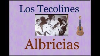 Los Tecolines Albricias  letra y acordes [upl. by Allerus181]