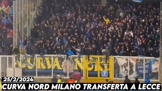 CURVA NORD MILANO TRANSFERTA A LECCE  Lecce vs Inter Milan 2522024 [upl. by Sal]