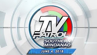 TV Patrol Southern Mindanao  June 4 2018 [upl. by Nitsirc]