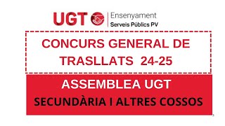 ASSEMBLEA CONCURS GENERAL DE TRASLLATS 2425 UGT SECUNDÀRIA I ALTRES COSSOS [upl. by Porche]