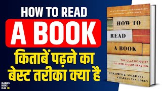 How To Read A Book by Mortimer J Adler  Readers Books Club [upl. by Rabbaj]