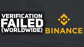 How To Fix Binance Verification Failed WORLDWIDE SOLUTION  2023 Easy [upl. by Mauri]