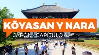 Kōyasan y Nara guía para un viaje por la historia de Japón  JAPÓN 4 [upl. by Kcirrej897]