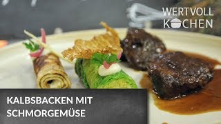 Kalbsbacken mit Schmorgemüse  WERTVOLL KOCHEN [upl. by Mairam861]