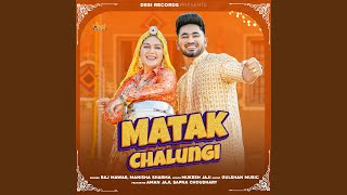 Matak Chalungi feat Aman Jaji Sapna Choudhary [upl. by Domela]