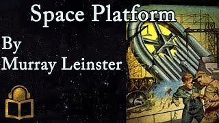 Space Platform by Murray Leinster read by Mark Nelson complete unabridged audiobook [upl. by Polito]