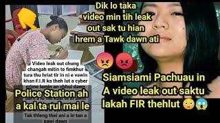 Siamsiami Pachuau video leak out chungchangah FIR a thehlut ta hmak Mai😲😱Eng nge arawn sawi 🤔 [upl. by Britte]