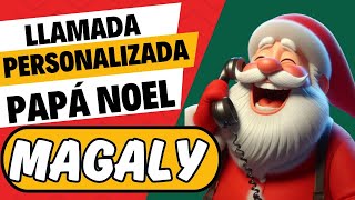 🎅LLAMADA de PAPA NOEL a MAGALY [upl. by Farland]