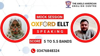 ELLT SPEAKING MOCK SESSION  OXFORD SPEAKING TEST  HOW TO PASS ELLT OXFORD  ANGLO AMERICAN MARDAN [upl. by Anestassia]