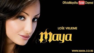 Maya Berović  Loše vrijeme Audio 2008 HD [upl. by Ydnic]