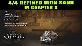 REFINED IRON SAND in CHAPTER 2  How to Get 4 Refined Iron Sand  Black Myth Wukong [upl. by Bogie399]