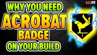 Why you need ACROBAT badge on your build on NBA 2K22 [upl. by Nosemaj888]