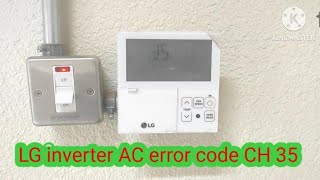 LG inverter AC error code CH 35 Troubleshooting [upl. by Thibaut]