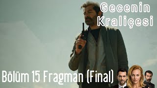 Gecenin Kraliçesi 15 Bölüm Fragman Final [upl. by Eimirej]