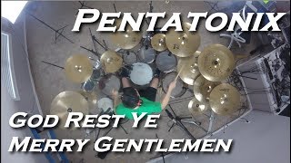 Pentatonix  God Rest Ye Merry Gentlemen Drum Cover by JD [upl. by Leyla]