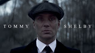 Tommy Shelby  Peaky Blinders [upl. by Atiuqat523]