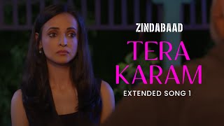 Tera Karam  Extended Song 1  Zindabaad  Web Series  Sanaya Irani  Sana Khan  Vikram Bhatt [upl. by Colis]