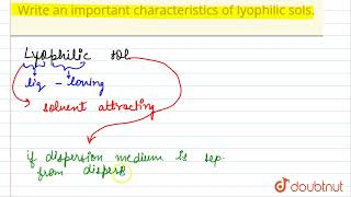 Write an important characteristics of lyophilic sols  CLASS 12  SURFACE CHEMISTRY  CHEMIST [upl. by Aleirbag]