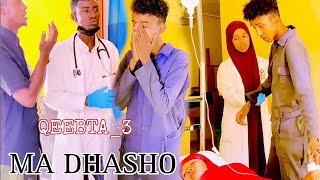 MA DHASHO😭 PARTI3 MUSALSAL CUSUB 2024 SOMALI TIKTOK CHANNEL [upl. by Kudva]