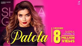 PATOLA  Full Video  Shipra Goyal  Veet Baljit  Intense  Humble Music [upl. by Ahtenek729]