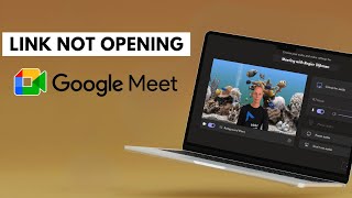 FIX Link Not Opening In Google Meet SOLVED [upl. by Fillender]