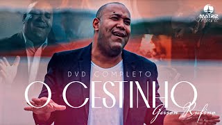 Gerson Rufino  DVD O cestinho com 10 LOUVORES IMPACTANTES [upl. by Durstin]