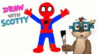 Spiderman  Draw with Scotty Seal  Play and Fun Learning for Kids  How to Draw Spiderman for Kids [upl. by Nylhsa]