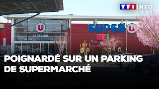 Poignardé sur un parking de supermarché devant sa famille [upl. by Odlanier]