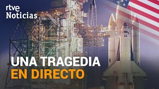 35 años del CHALLENGER un accidente que sacudió a la NASA y al MUNDO  RTVE Noticias [upl. by Ayotac]