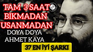 AHMET KAYA İLE GECE VE MÜZİK SERİSİ DOYA DOYA TAM 3 SAAT DAMAR MİX ahmetkaya ahmetkayaşarkıları [upl. by Liddle]