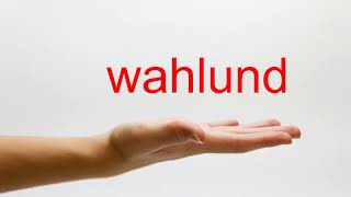 How to Pronounce wahlund  American English [upl. by Huai]