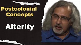 Alterity Postcolonial Theory concepts Postcolonialism [upl. by Sidky429]