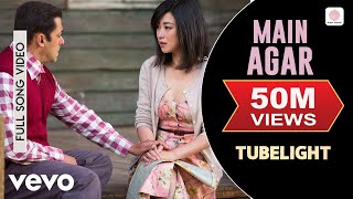 Main Agar Lyric Video  TubelightSalman Khan Sohail KhanPritamAtif AslamKabir Khan [upl. by Yromem]