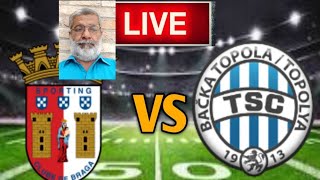 Sporting Braga Vs Tsc Live Match [upl. by Nami34]