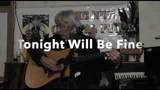 Tonight Will Be Fine by Kevin Haycox at the New Crystal Folk Club September 2024 [upl. by Bartram242]