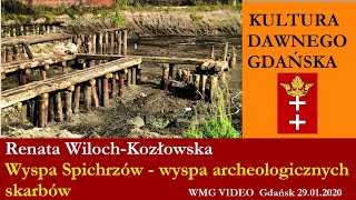 Wyspa Spichrzów wyspa archeologicznych skarbów Renata WilochKozłowska  20200129 DU [upl. by Melodie914]